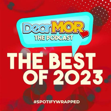 dear mor 2024|Dear MOR • A podcast on Spotify for Podcasters.